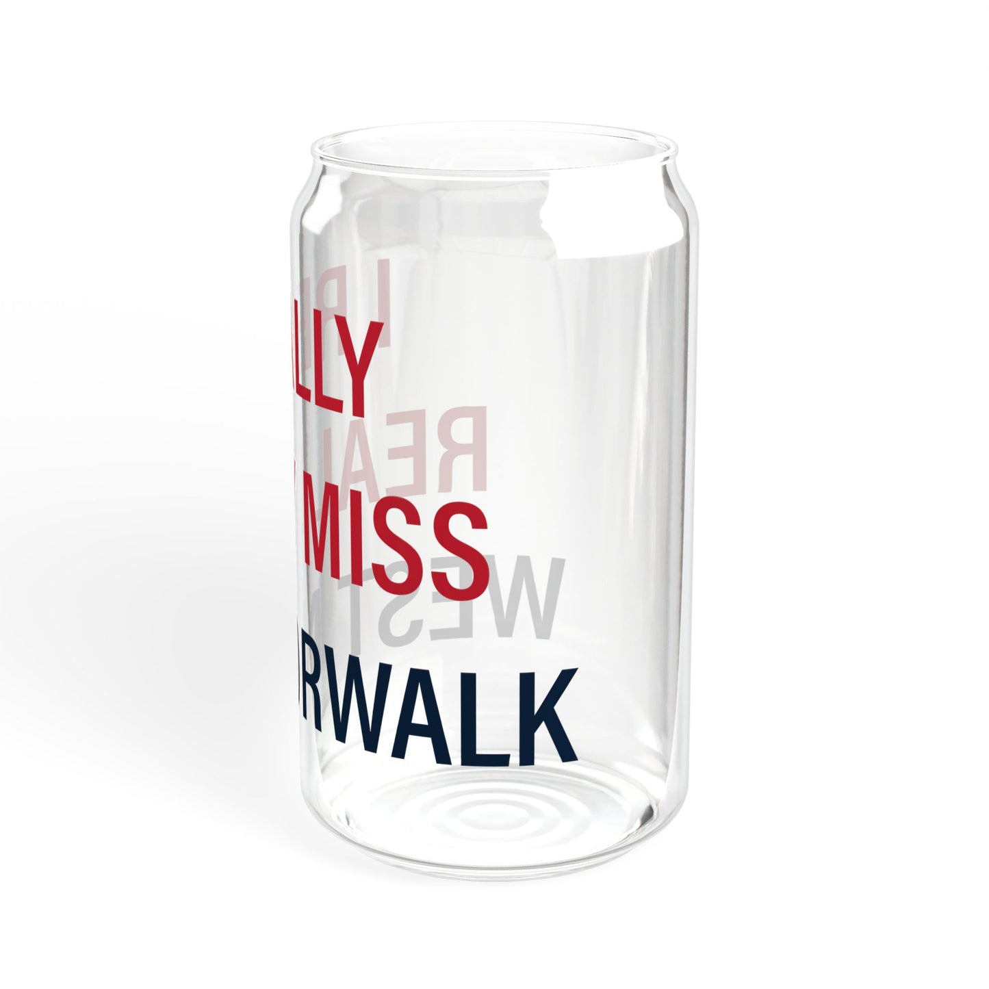 I Really Really Miss West Norwalk Sipper Glass, 16oz