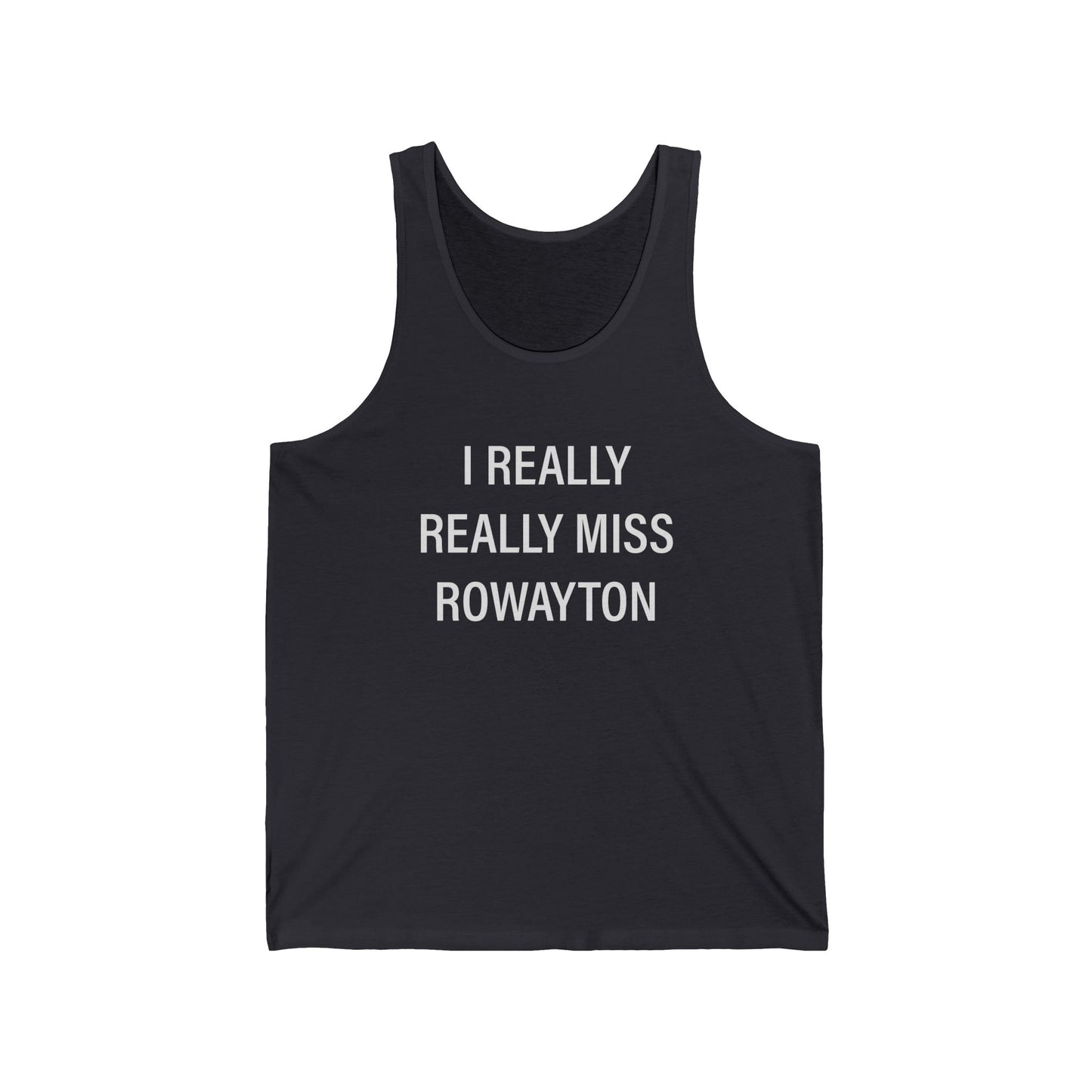 I Really Really Miss Rowayton Unisex Jersey Tank Top