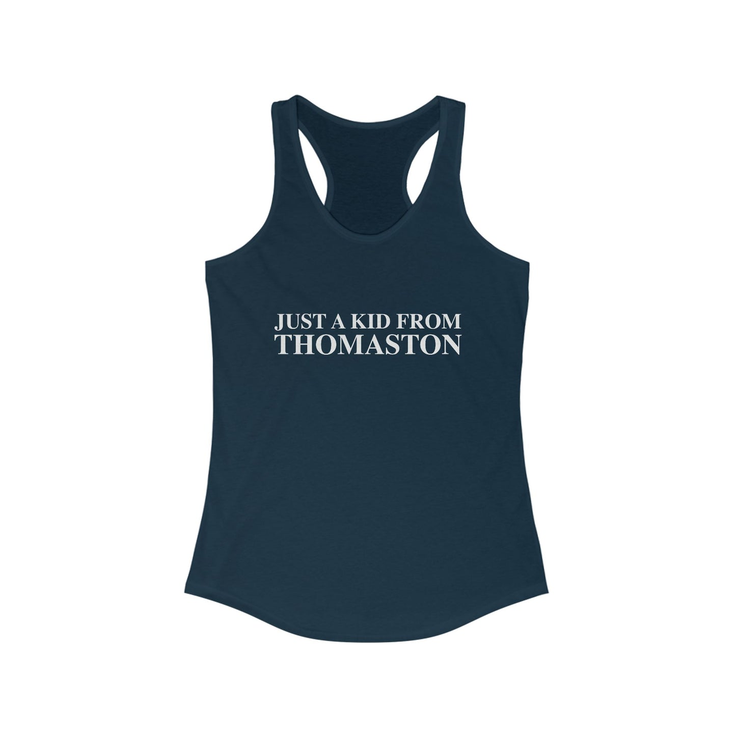 Just a kid from Thomaston Women's Ideal Racerback Tank Top