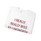 I Really Really MIss Killingworth Unisex Heavy Blend™ Crewneck Sweatshirt