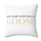 Just a kid listening to Goose - Cream & Purple Spun Polyester Square Pillow