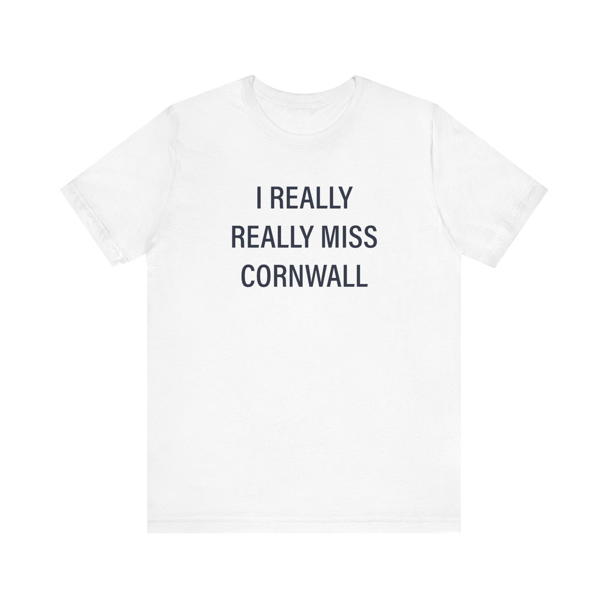 I Really Really Miss Cornwall Unisex Jersey Short Sleeve T-Shirt