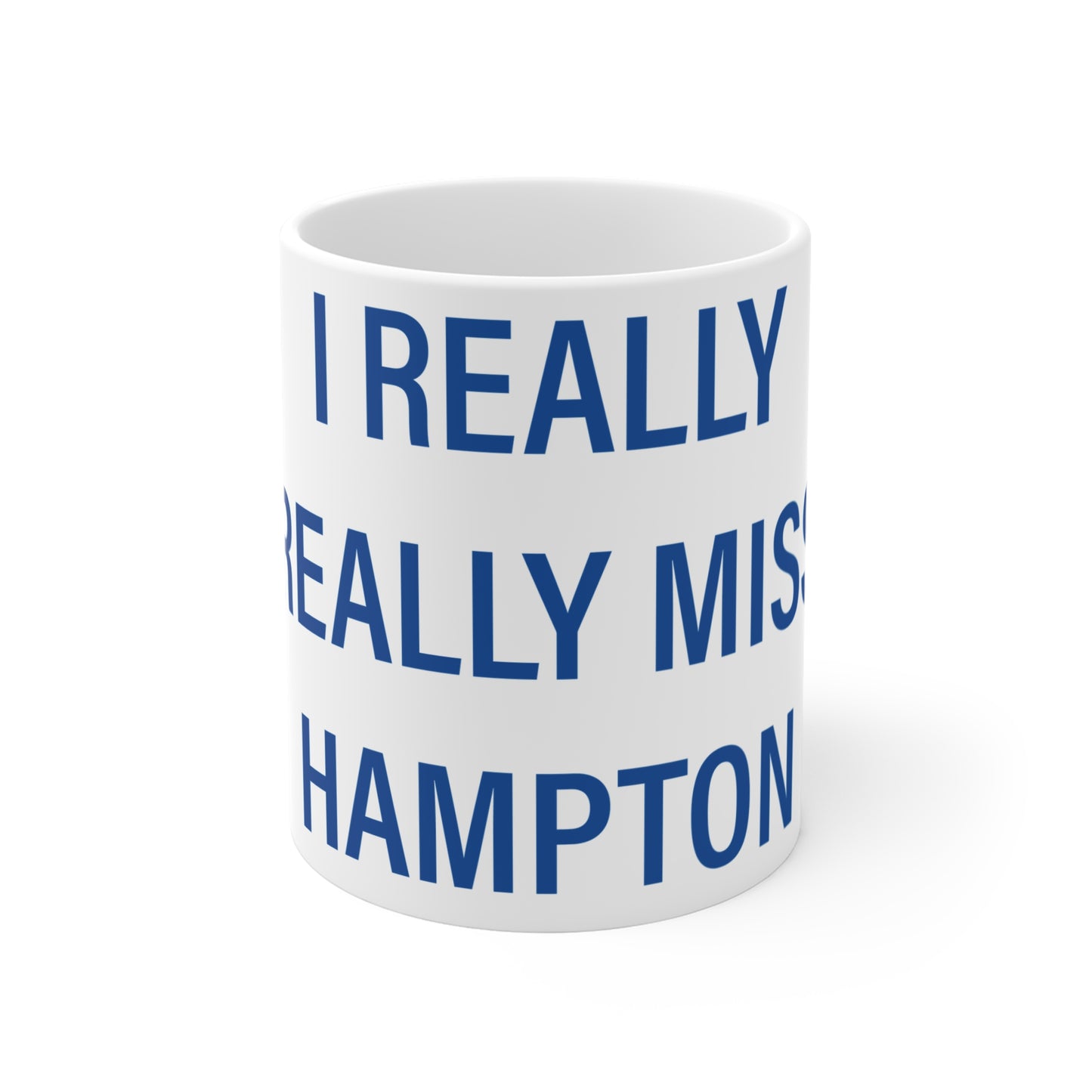 I Really Really Miss Hampton Mug 11oz