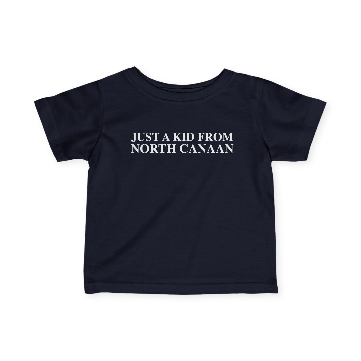 Just a kid from North Canaan Infant Fine Jersey T-Shirt