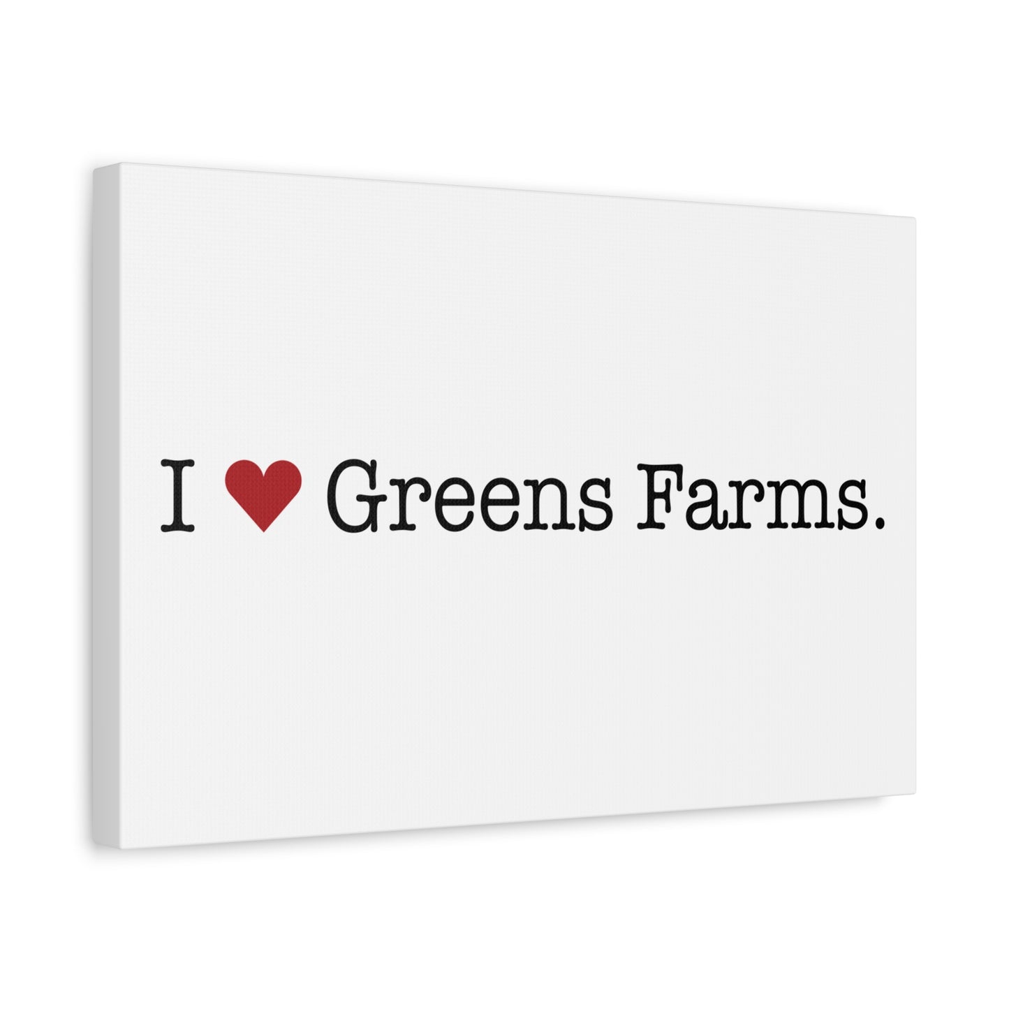 I Heart Greens Farms. Matte Canvas, Stretched, 1.25"