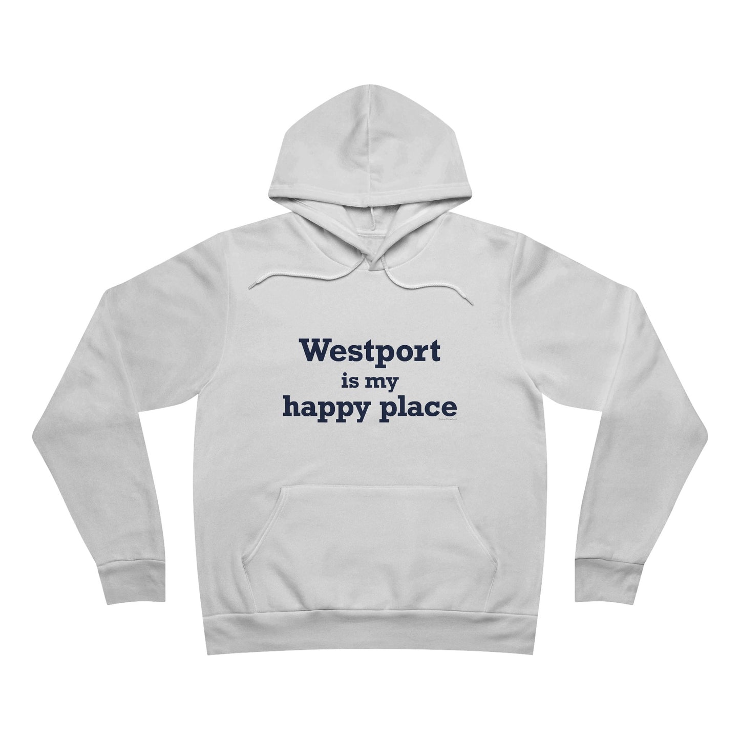 Westport Is My Happy Place  Unisex Sponge Fleece Pullover Hoodie Sweatshirt