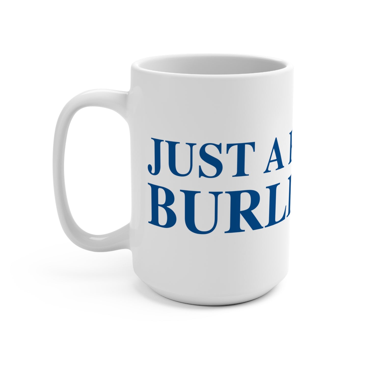 Just a kid from Burlington Mug 15oz