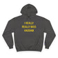 I Really Really Miss Haddam Champion Hoodie