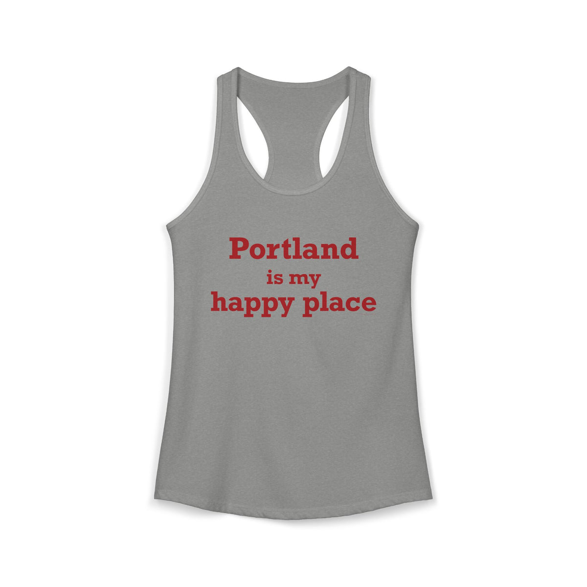 Portland is My Happy Place Women's Ideal Racerback Tank Top