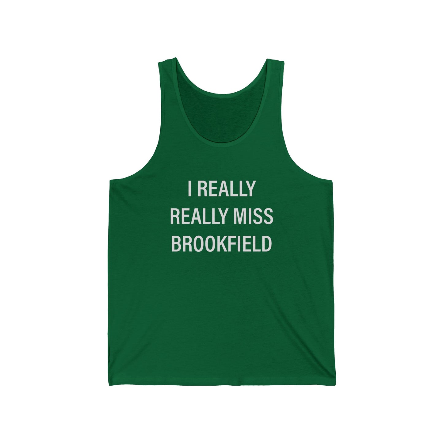I Really Really Miss Brookfield Unisex Jersey Tank Top