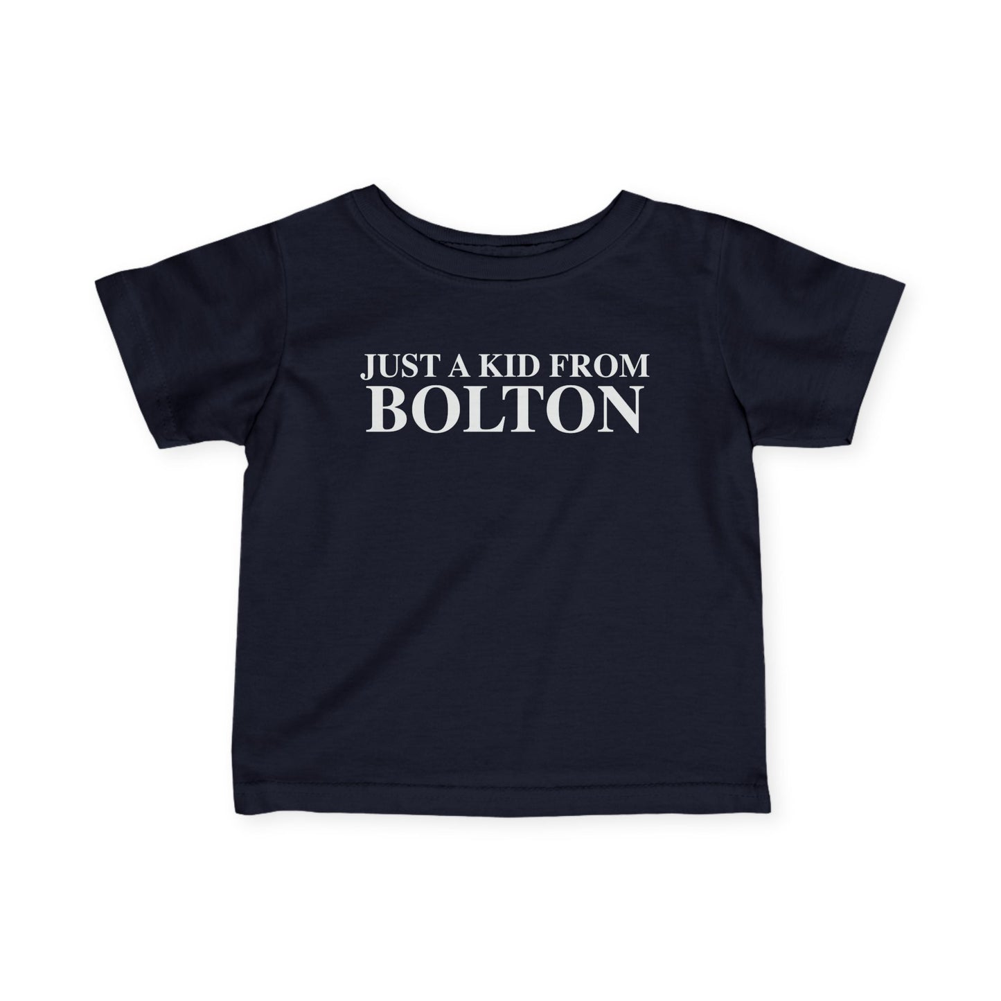 Just a kid from Bolton Infant Fine Jersey T-Shirt