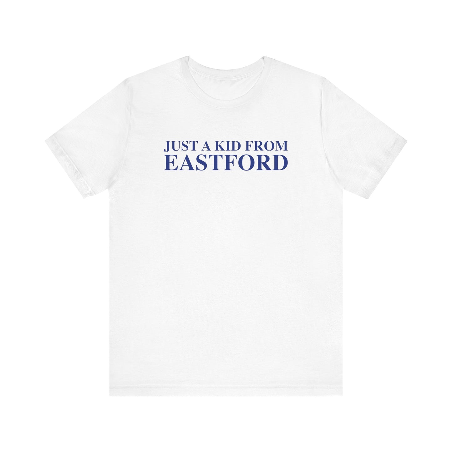 Just a kid from Eastford Unisex Jersey Short Sleeve T-Shirt