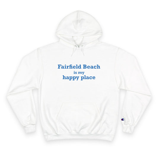 Fairfield Beach is My Happy Place Champion Hoodie