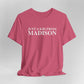 Just a kid from Madison Unisex Jersey Short Sleeve T-Shirt