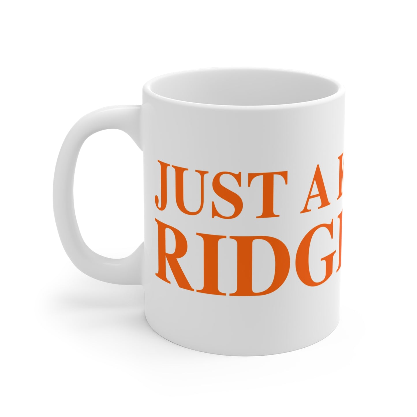 Just a kid from Ridgefield  Mug 11oz