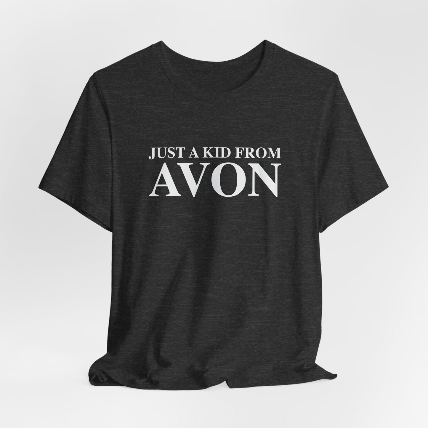 Just a kid from Avon Unisex Jersey Short Sleeve T-Shirt