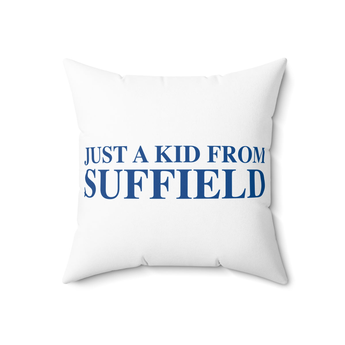 Just a kid from Suffield Polyester Square Pillow