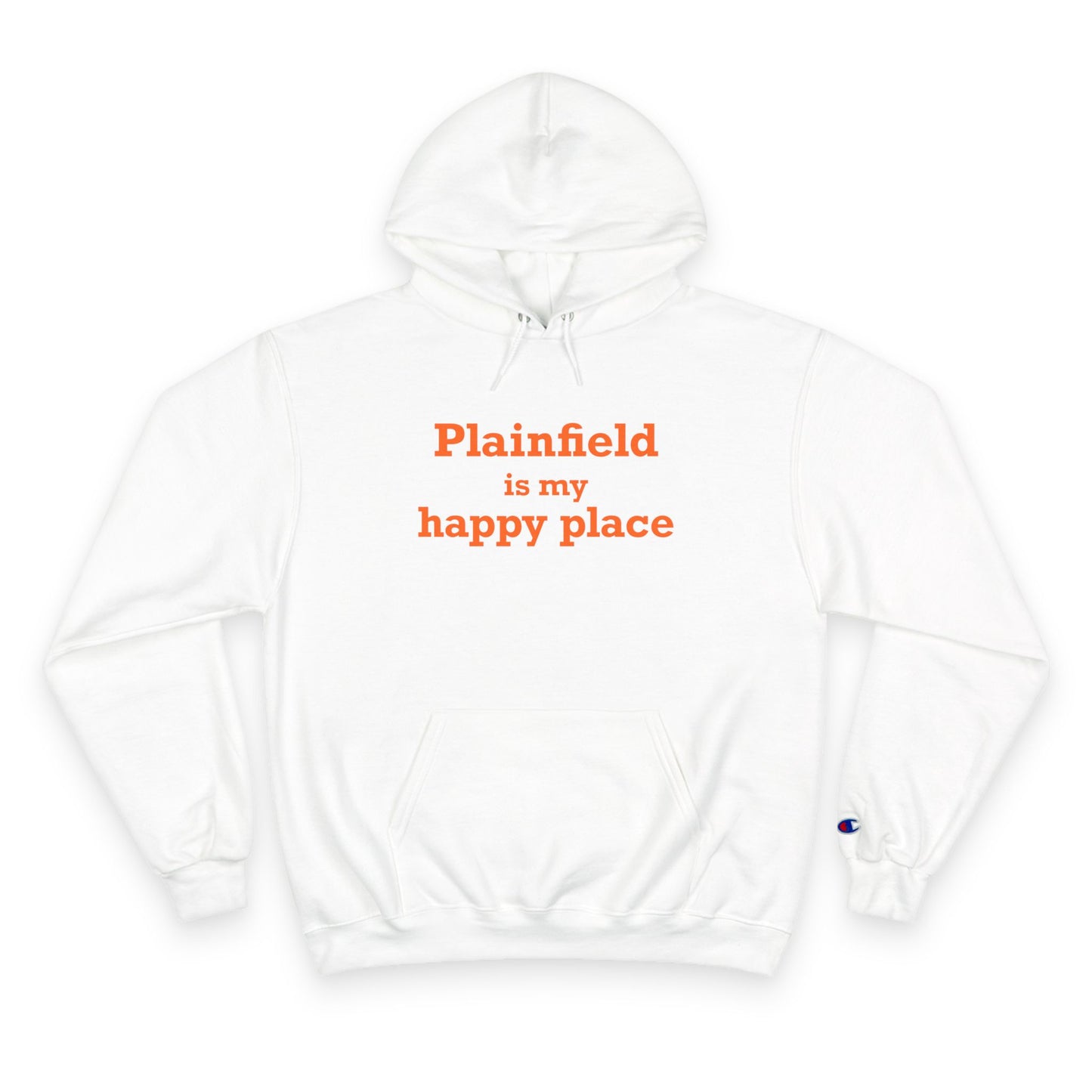 Plainfield is My Happy Place Champion Hoodie
