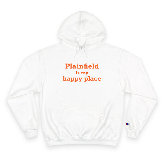 Plainfield is My Happy Place Champion Hoodie