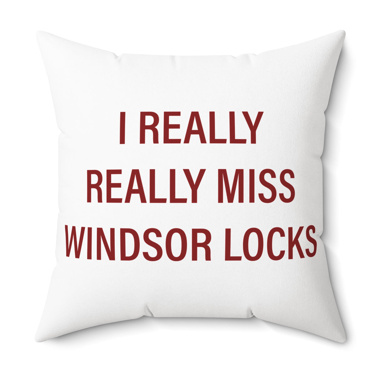I Really Really Miss Windsor Locks Polyester Square Pillow