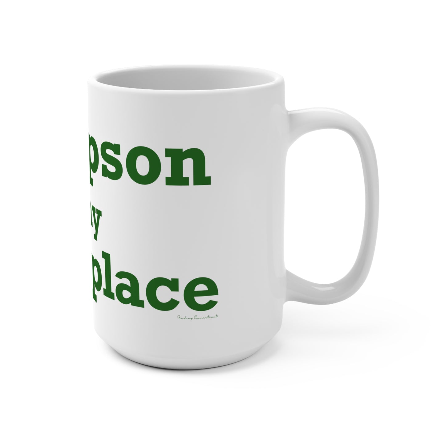 Thompson Is My Happy Place Mug 15oz