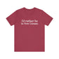 I'd rather be in New Canaan Unisex Jersey Short Sleeve Tee