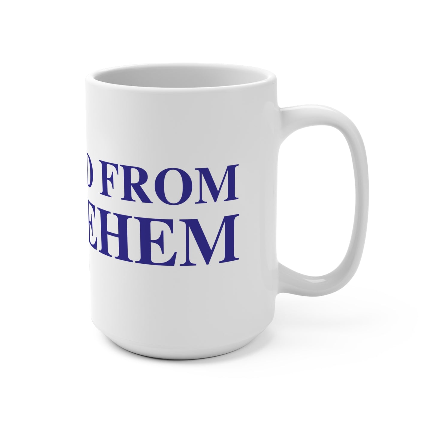Just a kid from Bethlehem Mug 15oz