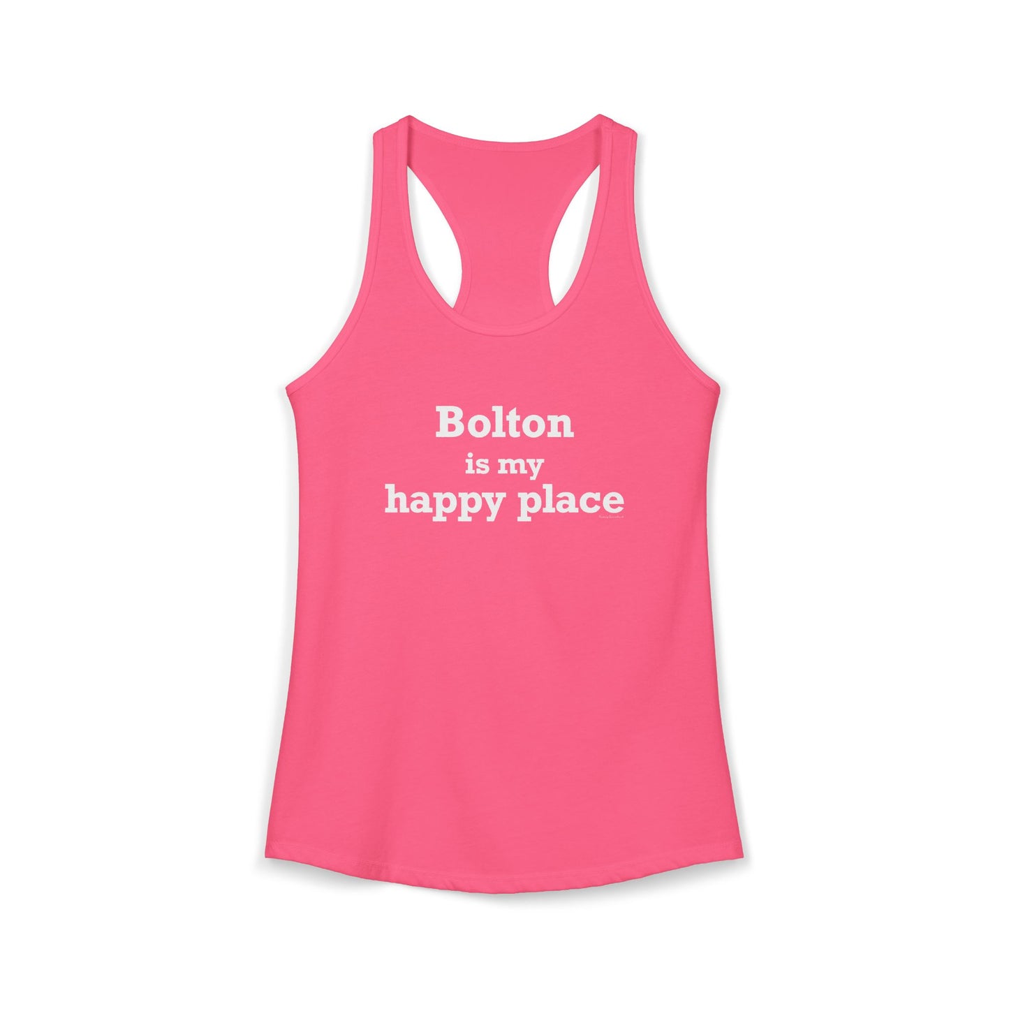 Bolton is My Happy Place Women's Ideal Racerback Tank Top