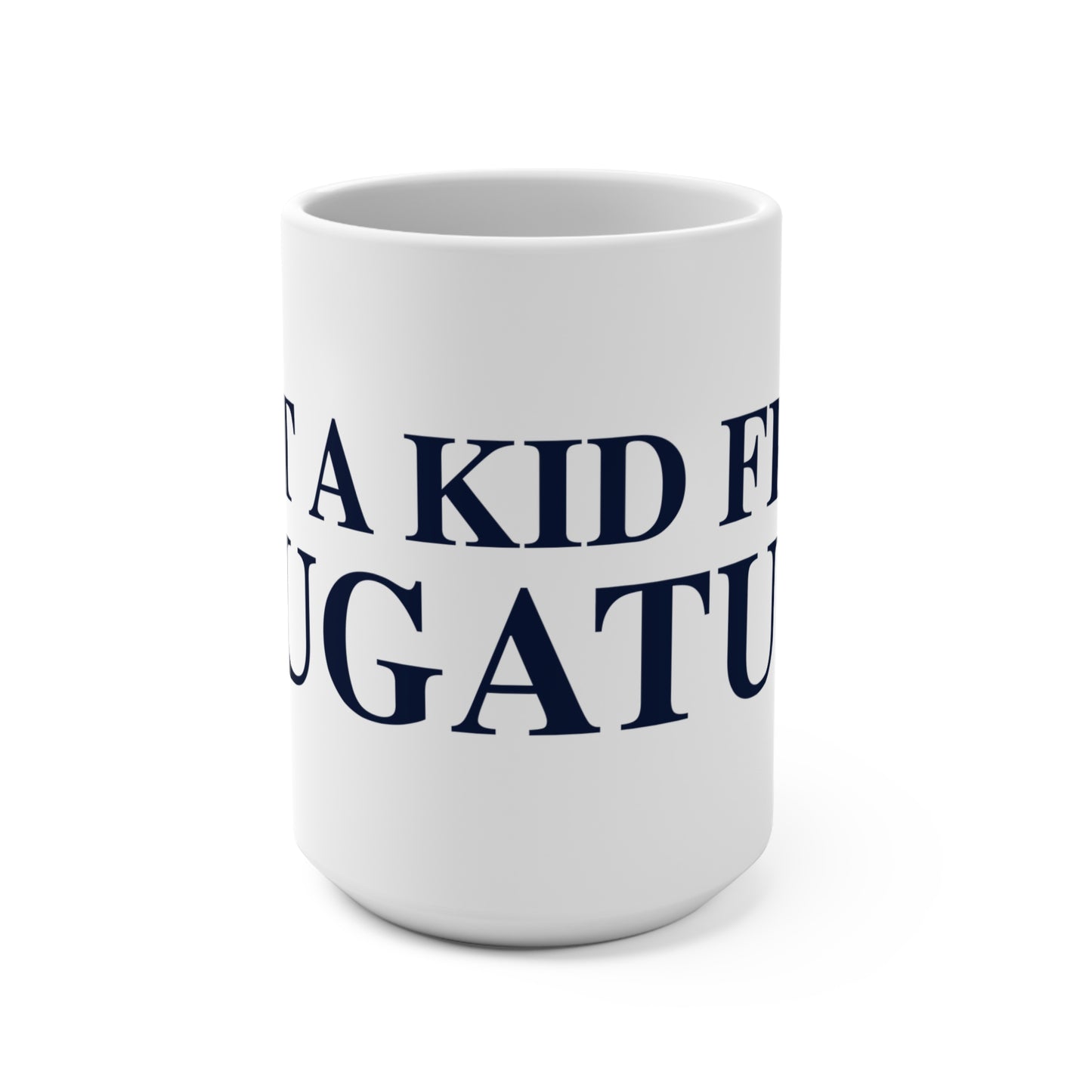 Just a kid from Saugatuck Mug 15oz