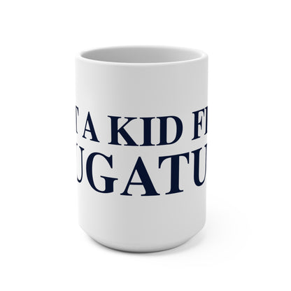 Just a kid from Saugatuck Mug 15oz