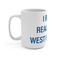I Really Really Miss West Hartford  Mug 15oz