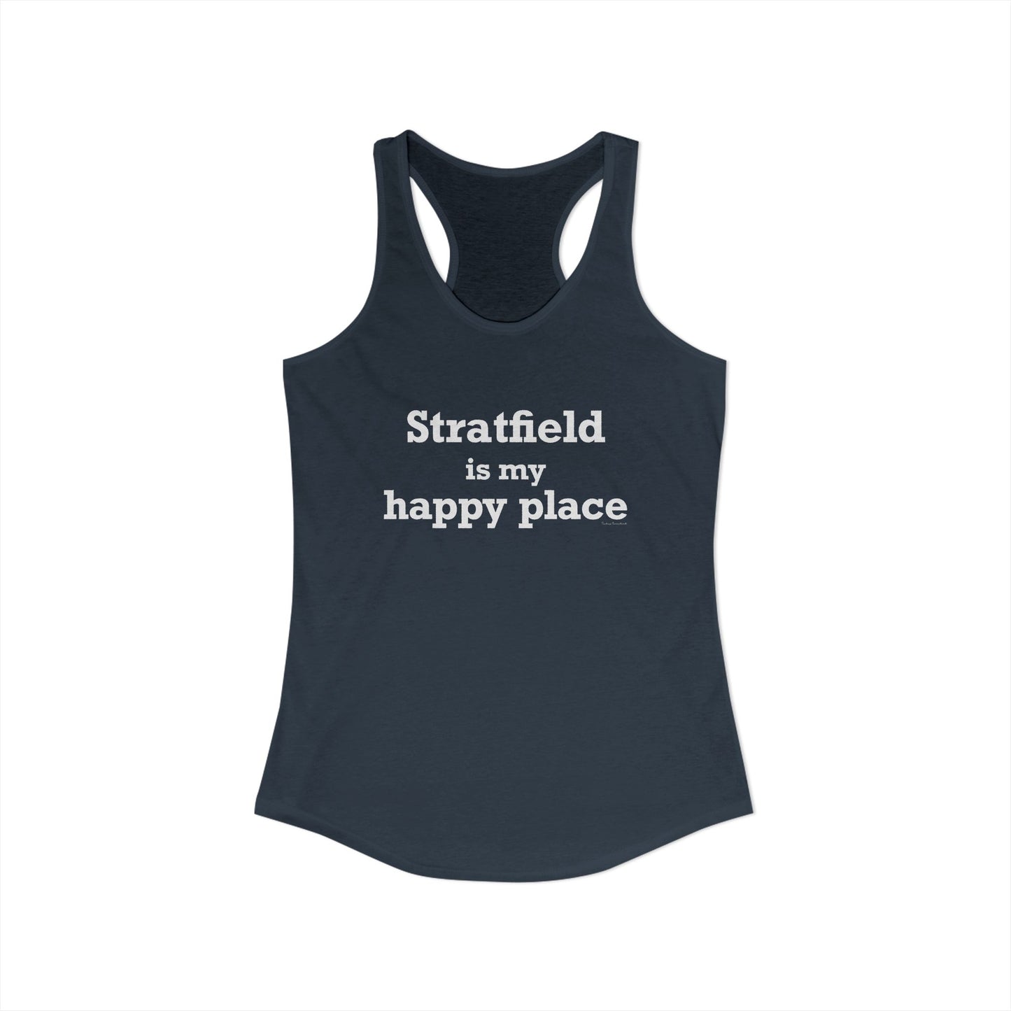 Stratfield Is My Happy Place Women's Ideal Racerback Tank