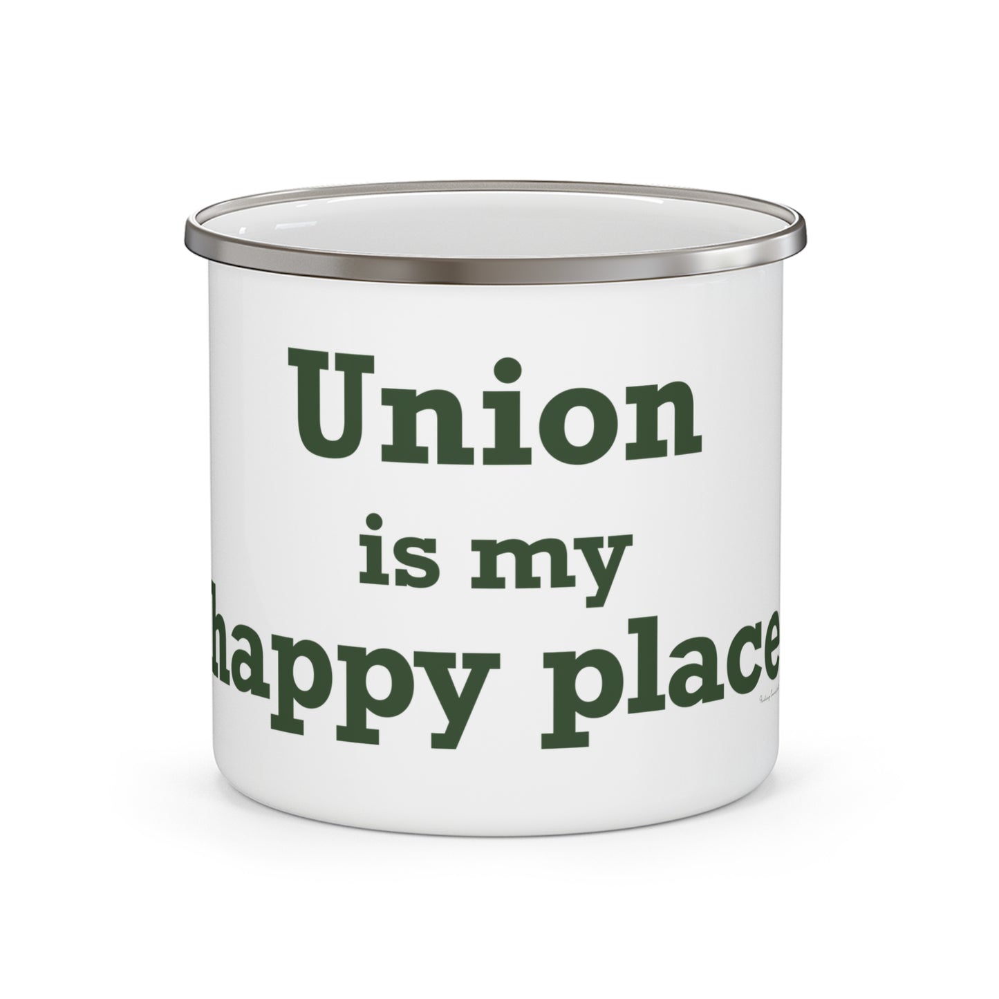 Union is My Happy Place  Enamel Camping Mug