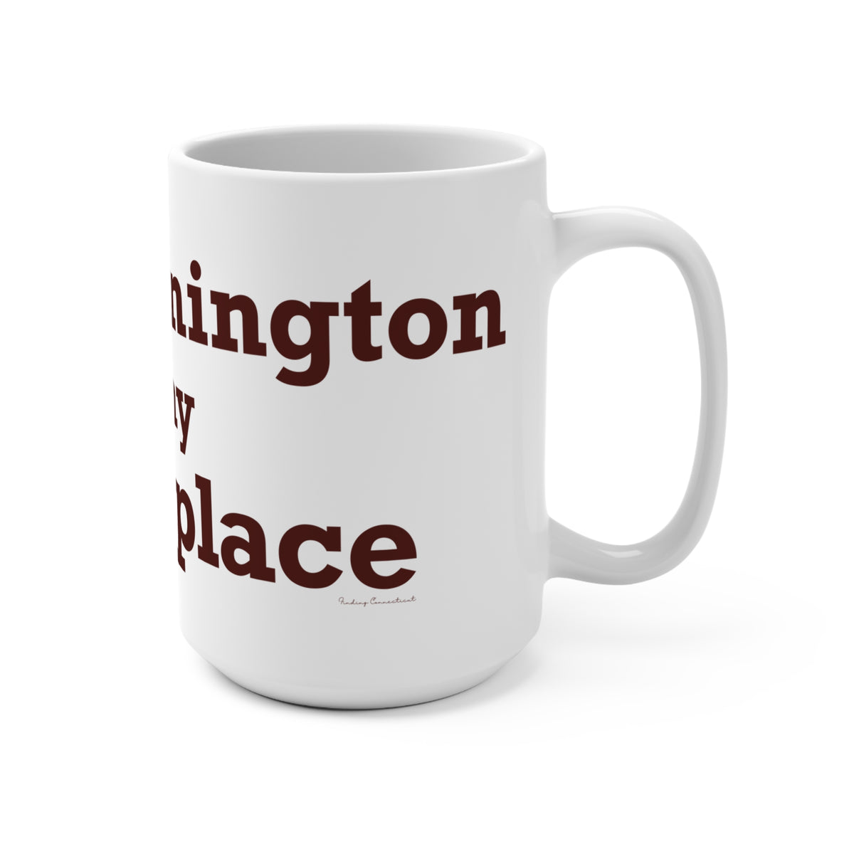North Stonington is My Happy Place Mug 15oz