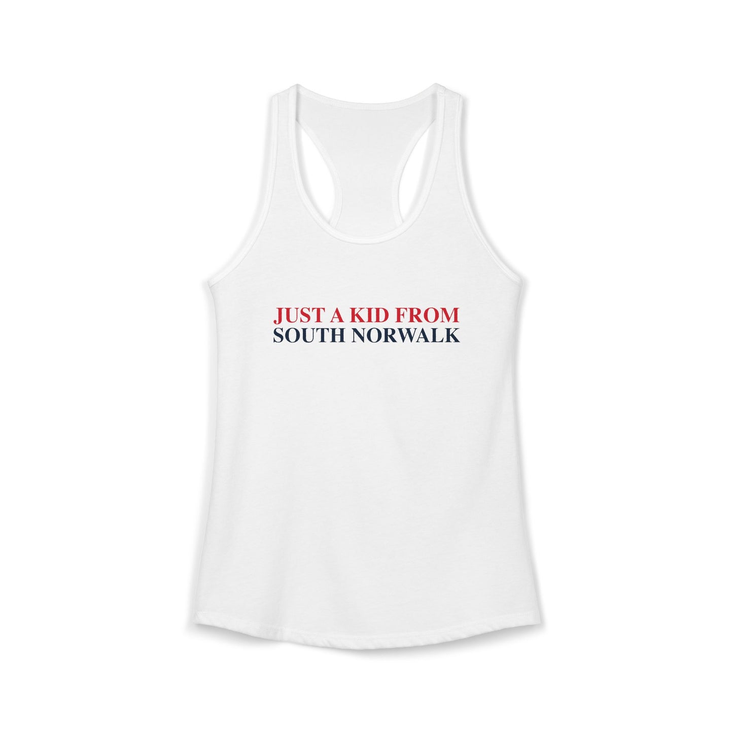 Just a kid from South Norwalk Women's Ideal Racerback Tank Top