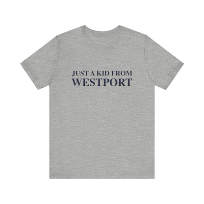 Just a kid from Westport Unisex Jersey Short Sleeve T-Shirt