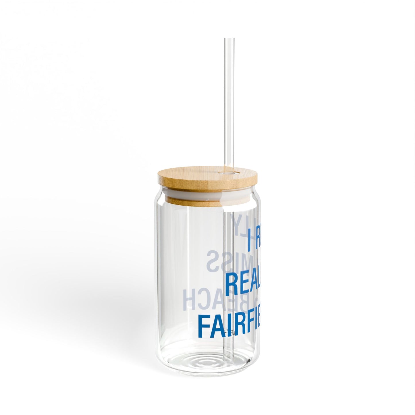 I Really Really Miss Fairfield Beach Sipper Glass, 16oz