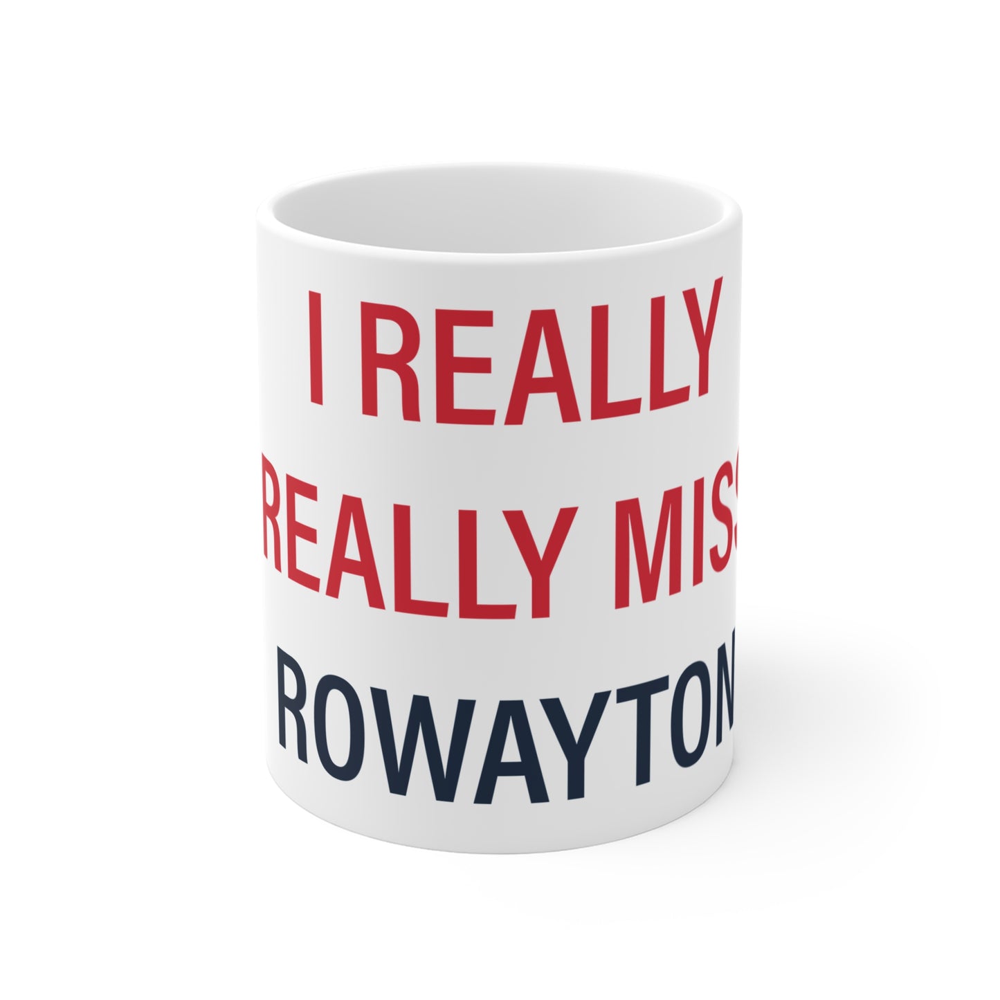 I Really Really Miss Rowayton Mug 11oz