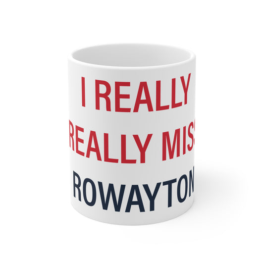 I Really Really Miss Rowayton Mug 11oz