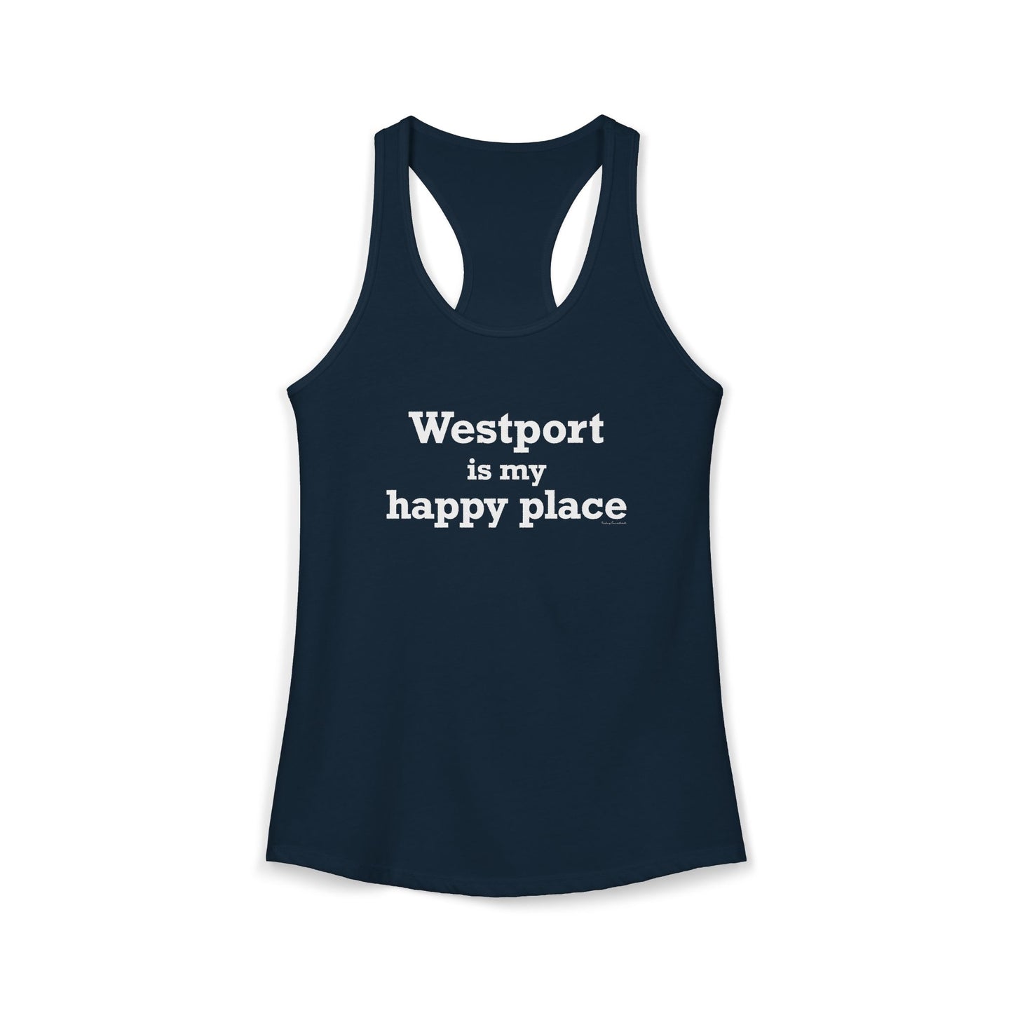 Westport Is My Happy Place Women's Ideal Racerback Tank Top