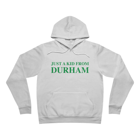 Just a kid from Durham Unisex Sponge Fleece Pullover Hoodie