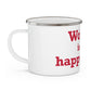 Wolcott is My Happy Place Enamel Camping Mug