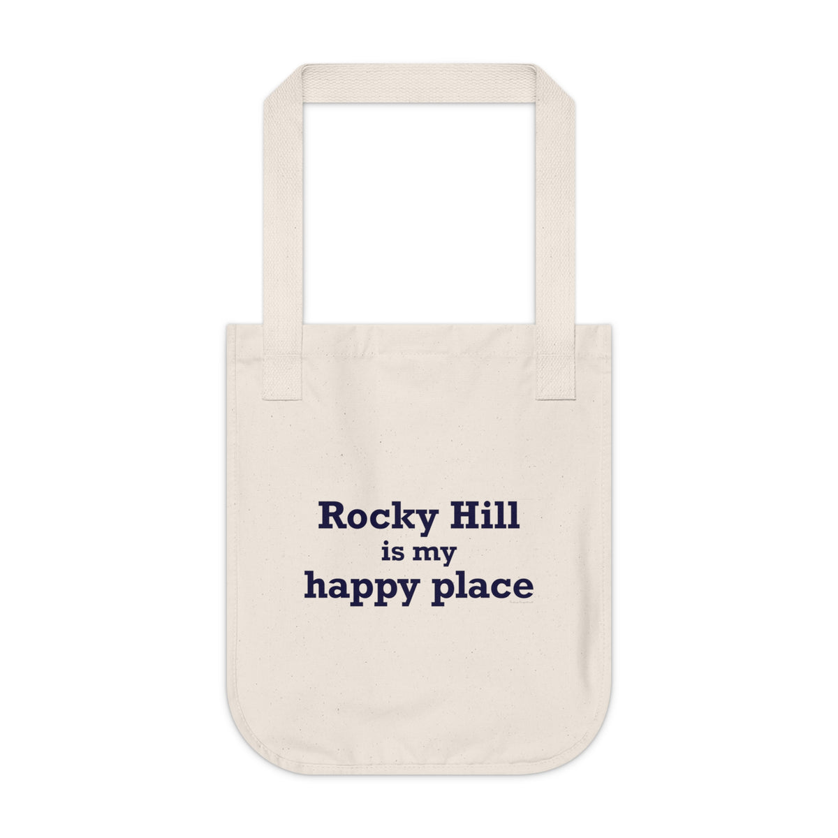 Rocky Hill is My Happy Place Organic Canvas Tote Bag