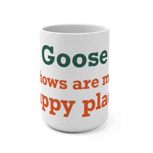 Goose Shows Are My Happy Place - Orange & Green Mug 15oz