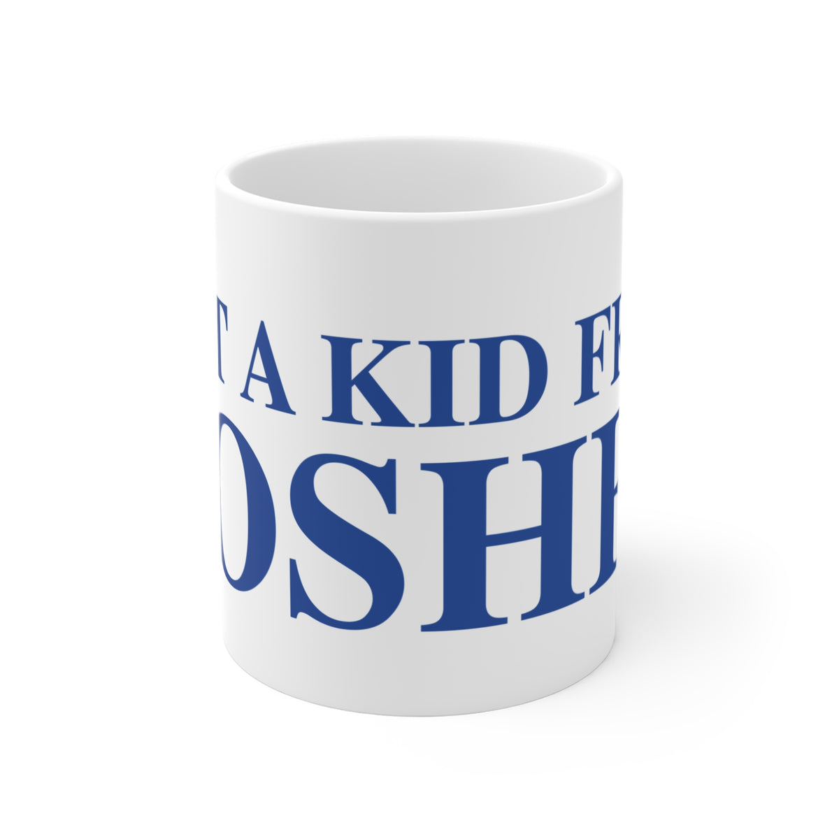 Just a kid from Goshen Mug 11oz
