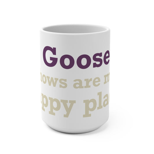 Goose Shows Are My Happy Place - Cream & Purple Mug 15oz