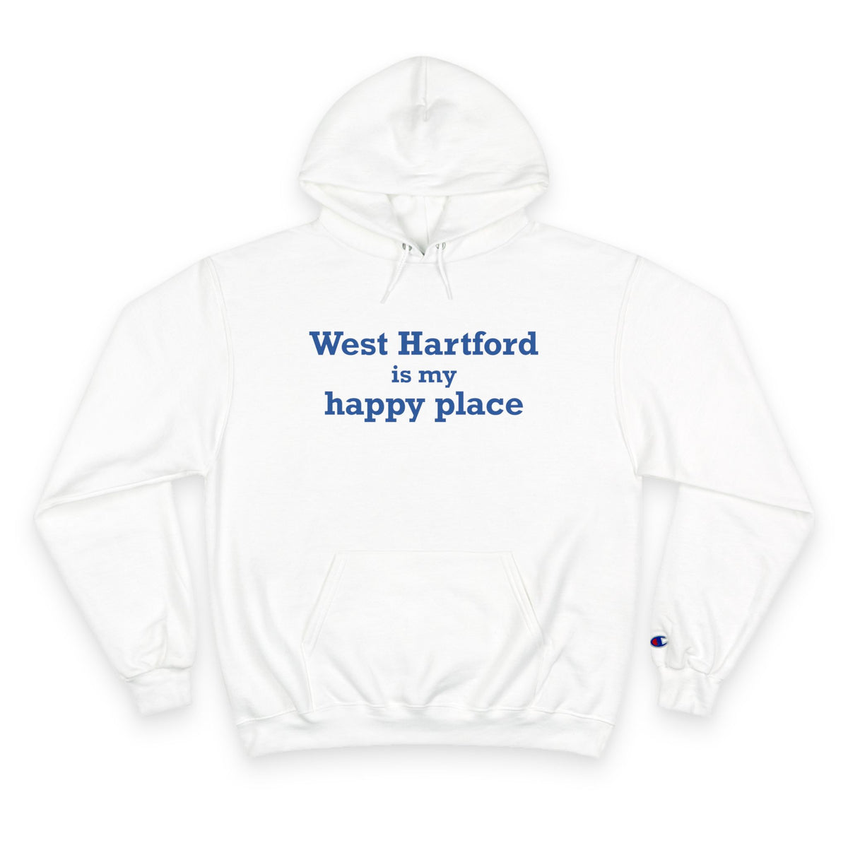 West Hartford is My Happy Place Champion Hoodie