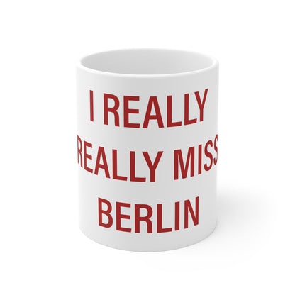 I Really Really Miss Berlin Mug 11oz