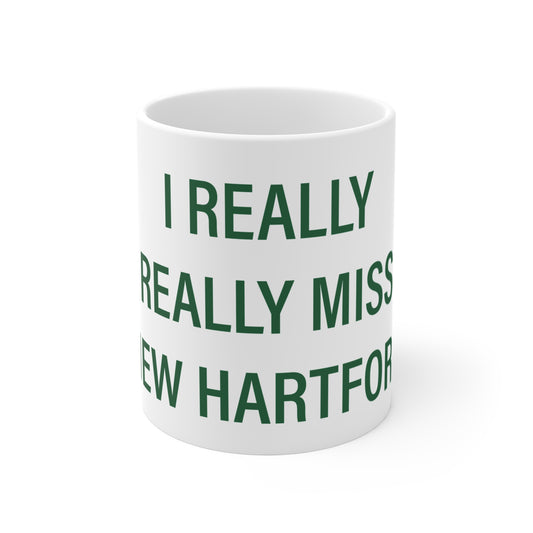 I Really Really Miss New Hartford Mug 11oz