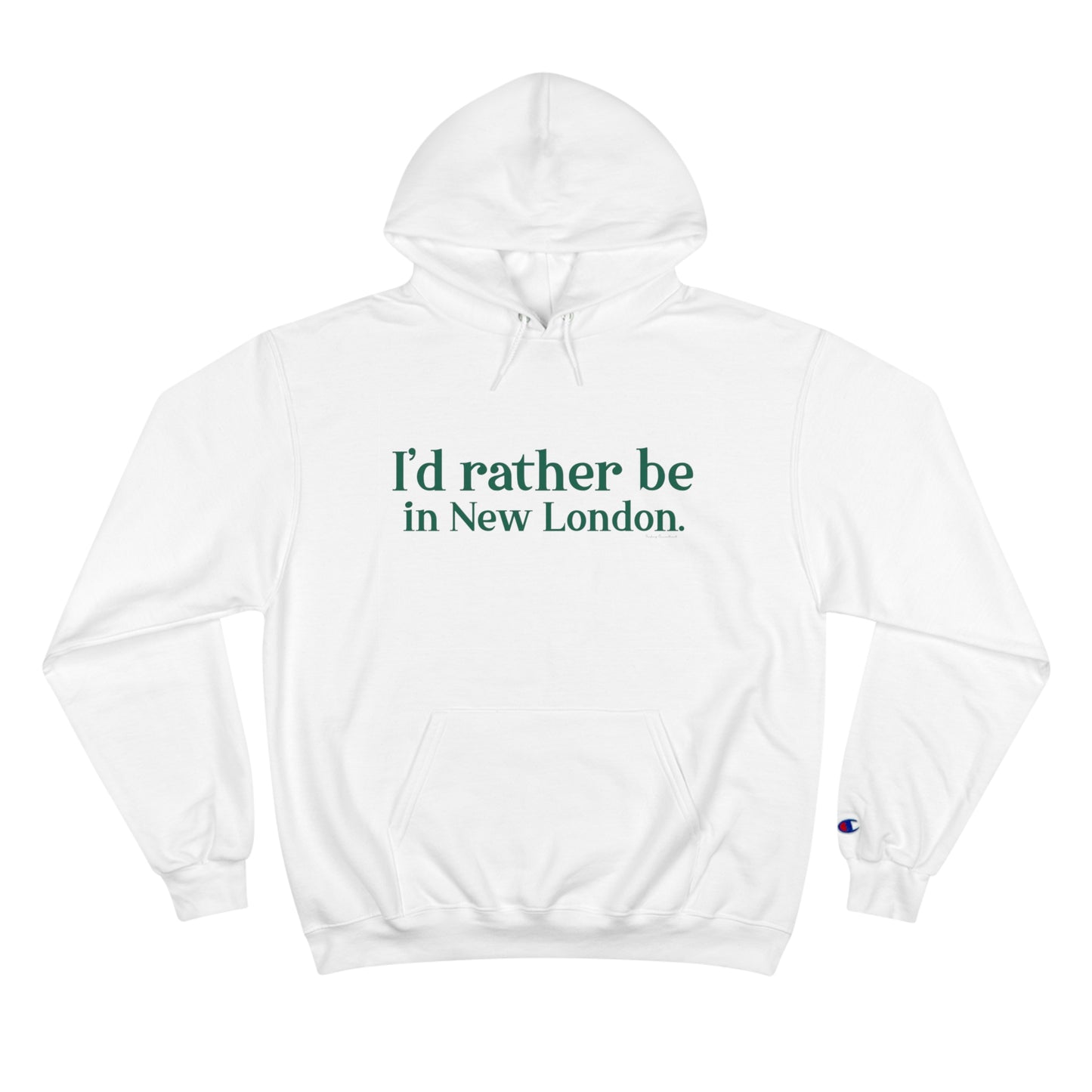 I'd rather be in New London. Champion Hoodie